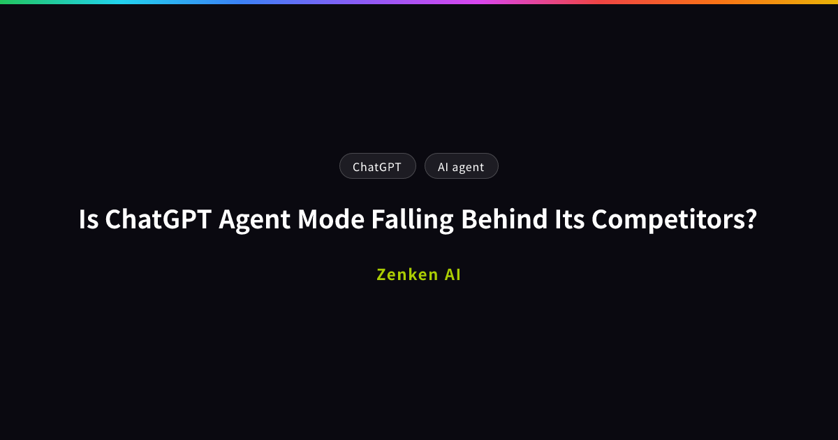 img of Is ChatGPT Agent Mode Falling Behind Its Competitors?