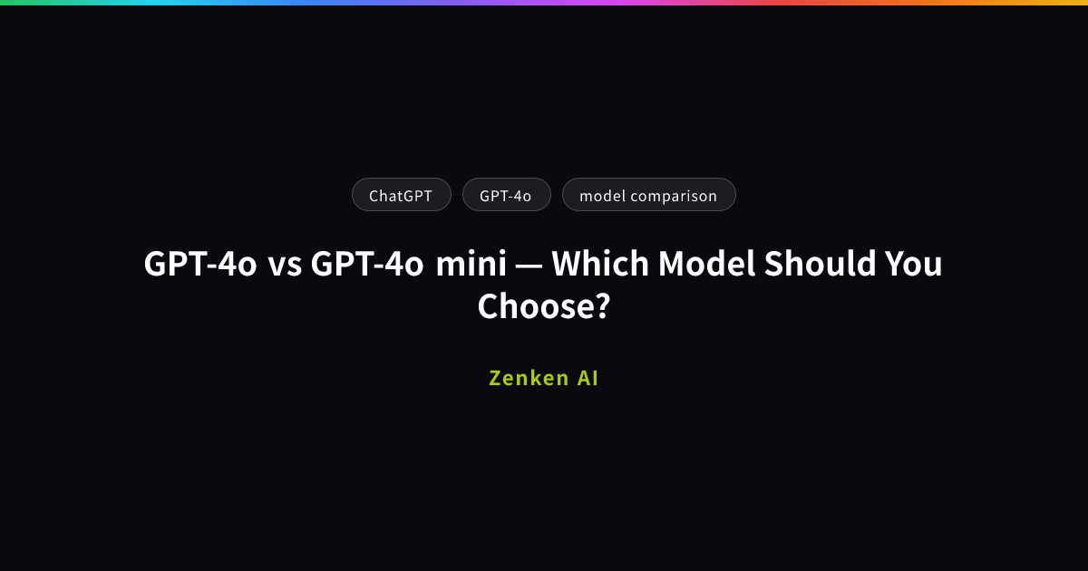 img of GPT-4o vs GPT-4o mini — Which Model Should You Choose?