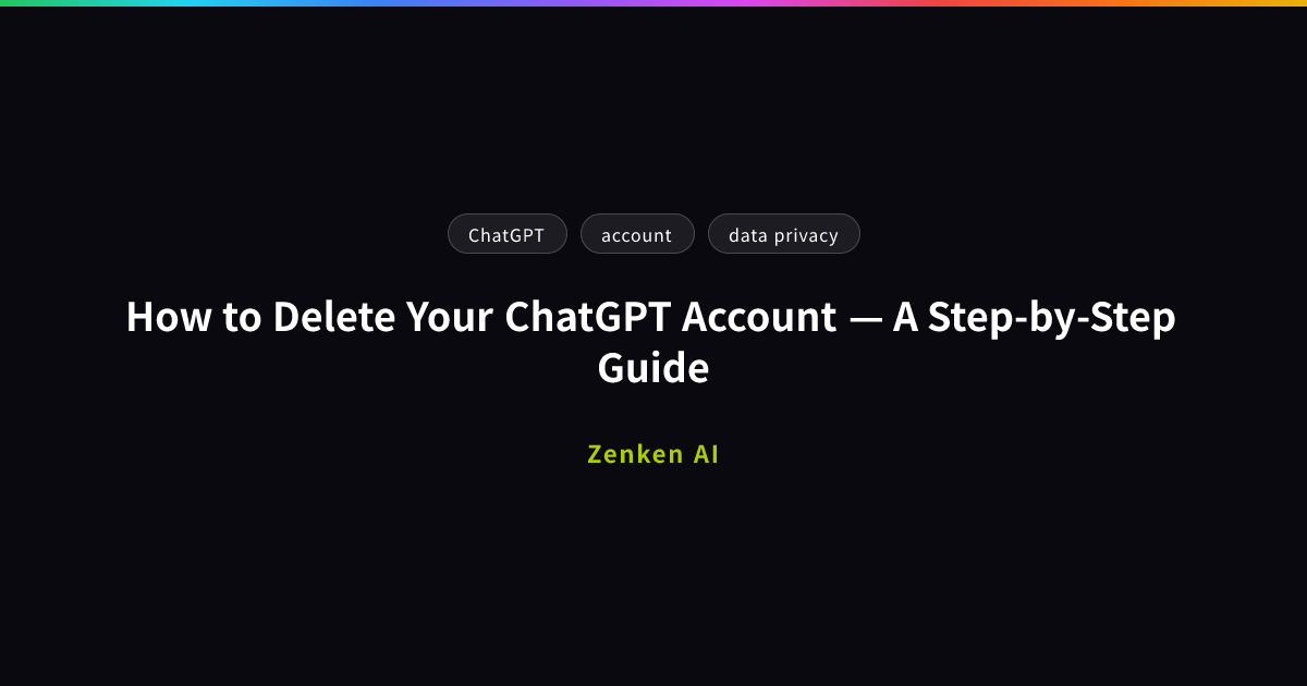img of How to Delete Your ChatGPT Account — A Step-by-Step Guide