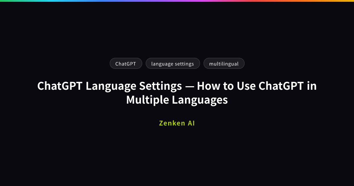 img of ChatGPT Language Settings — How to Use ChatGPT in Multiple Languages