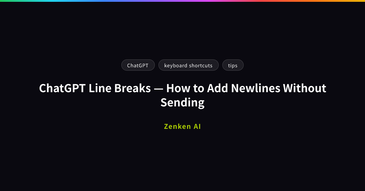 img of ChatGPT Line Breaks — How to Add Newlines Without Sending