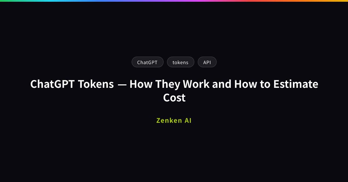 img of ChatGPT Tokens — How They Work and How to Estimate Cost