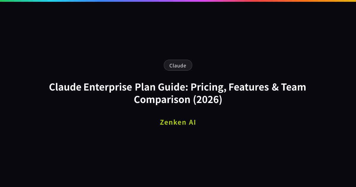 img of Claude Enterprise Plan Guide: Pricing, Features & Team Comparison (2026)